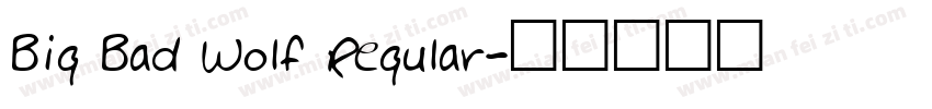 Big Bad Wolf Regular字体转换